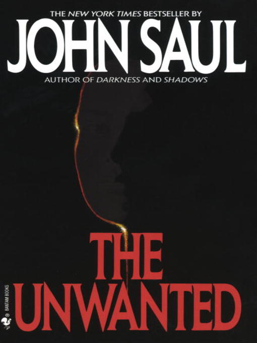 Title details for The Unwanted by John Saul - Available